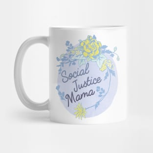 Social Justice Mama Mug